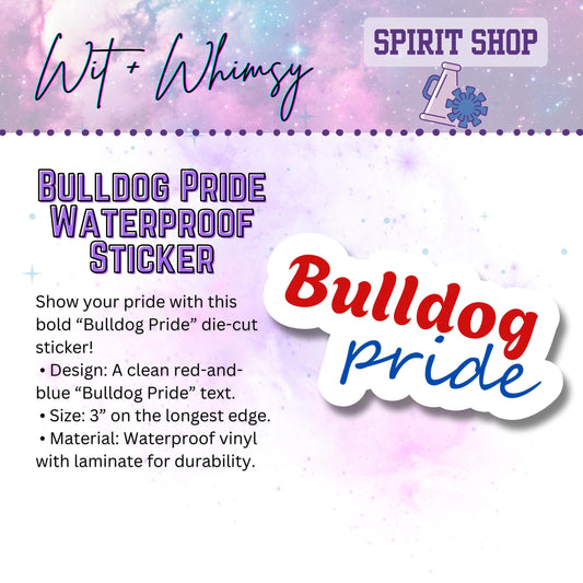 Waterproof Bulldog Pride 3” Die-Cut Sticker – School Spirit Decal Accessory for Water Bottles, Notebooks, Laptops, and More!