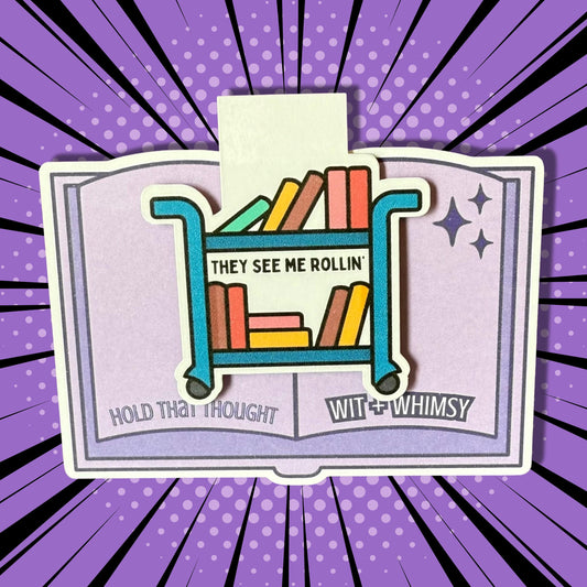 They See Me Rollin’ Book Cart Magnetic Bookmark – Funny Librarian Gift, Planner & Journal Clip, Book Lover’s Accessory, Bookish Humor